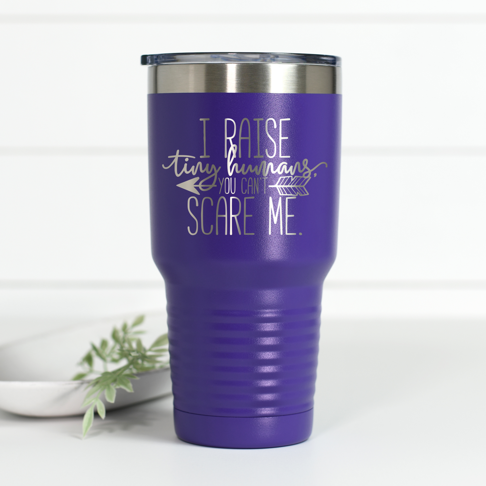 I Raise Tiny Humans 30 oz Engraved Tumbler