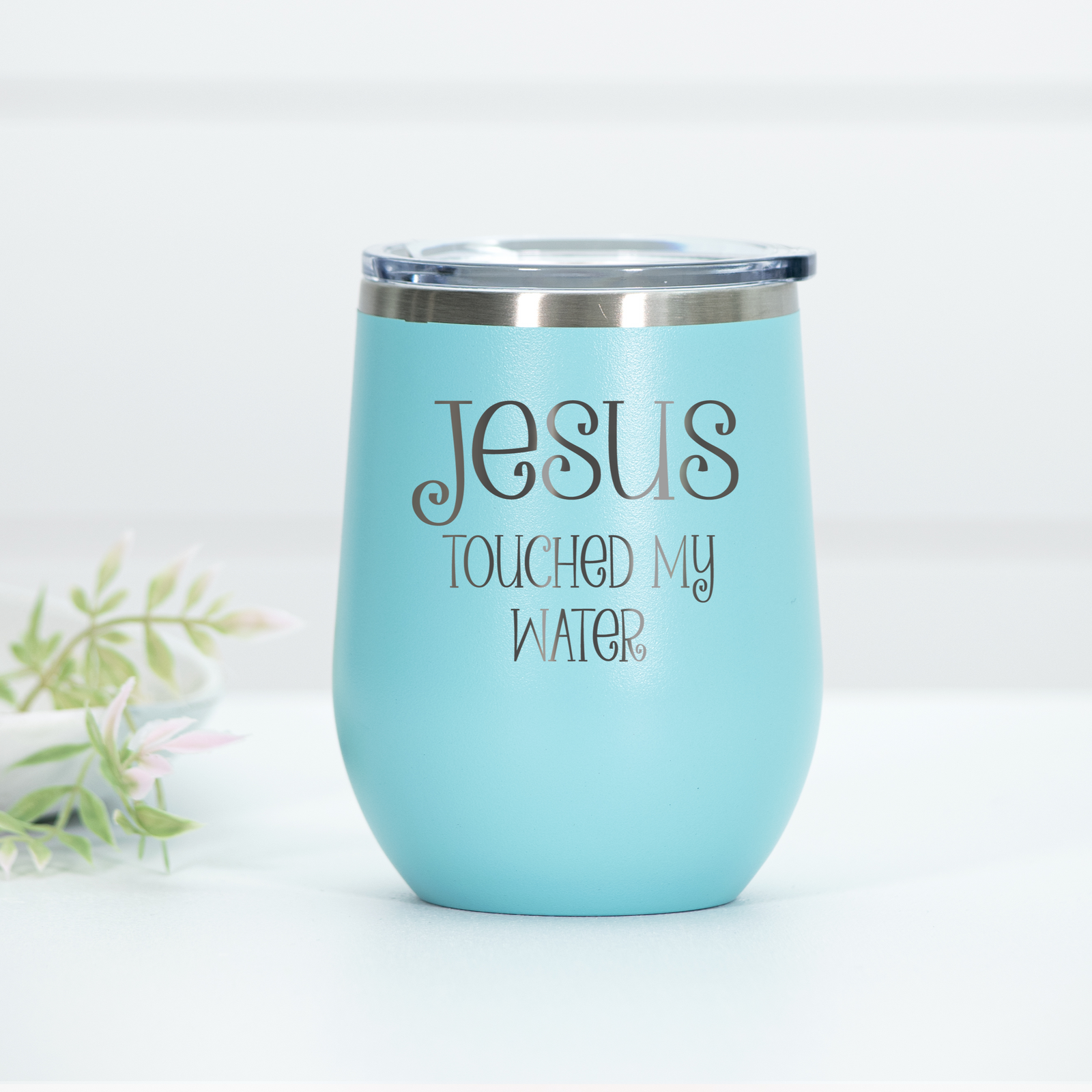 Jesus Touched My Water Wine Tumbler