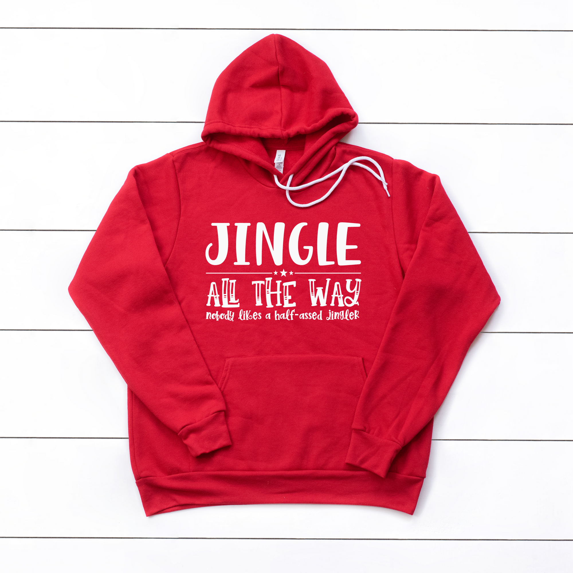 Jingle All the Way Crew or Hoodie Sweatshirt