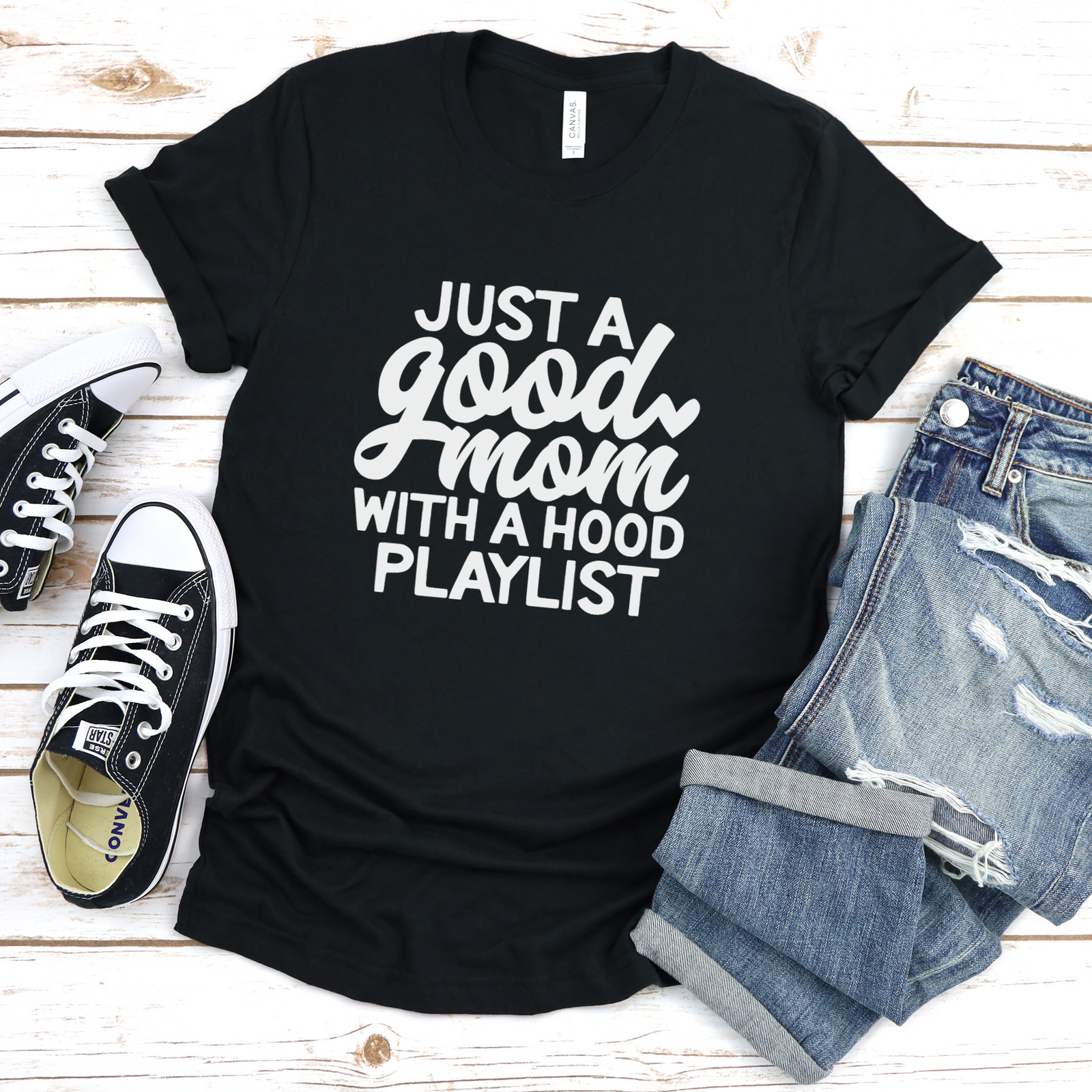 Just A Good Mom With A Hood Playlist Tee