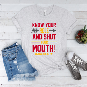 Know Your Role and Shut Your Mouth Tee or Hoodie