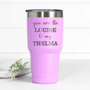 Louise To My Thelma 30 oz Engraved Tumbler