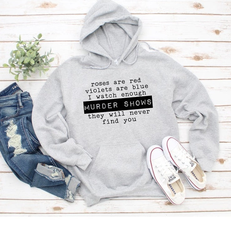 Roses Are Red Murder Shows Valentine Sweatshirt