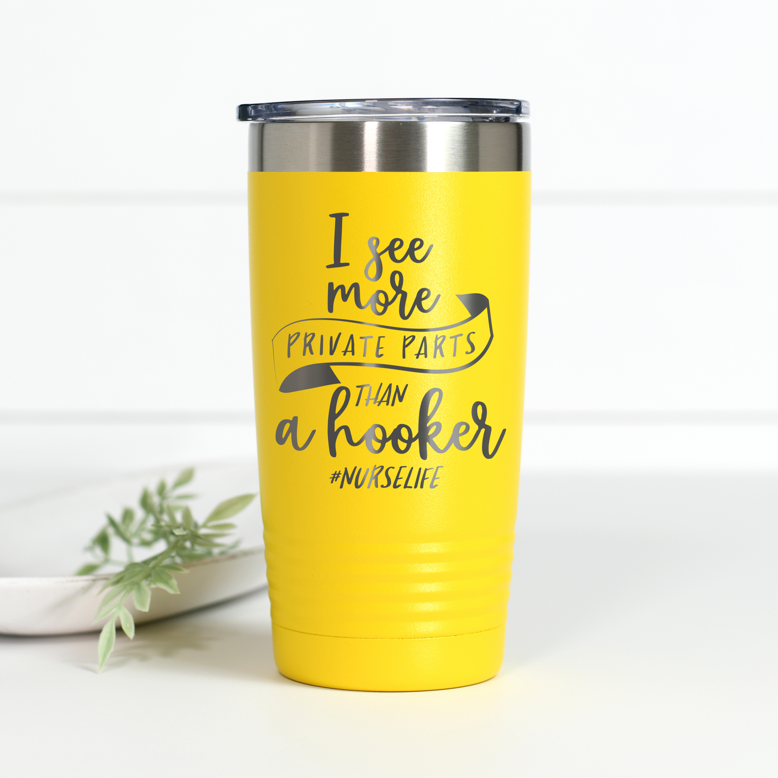 I See More Private Parts Than A Hooker #NurseLife 20 oz Engraved Tumbler
