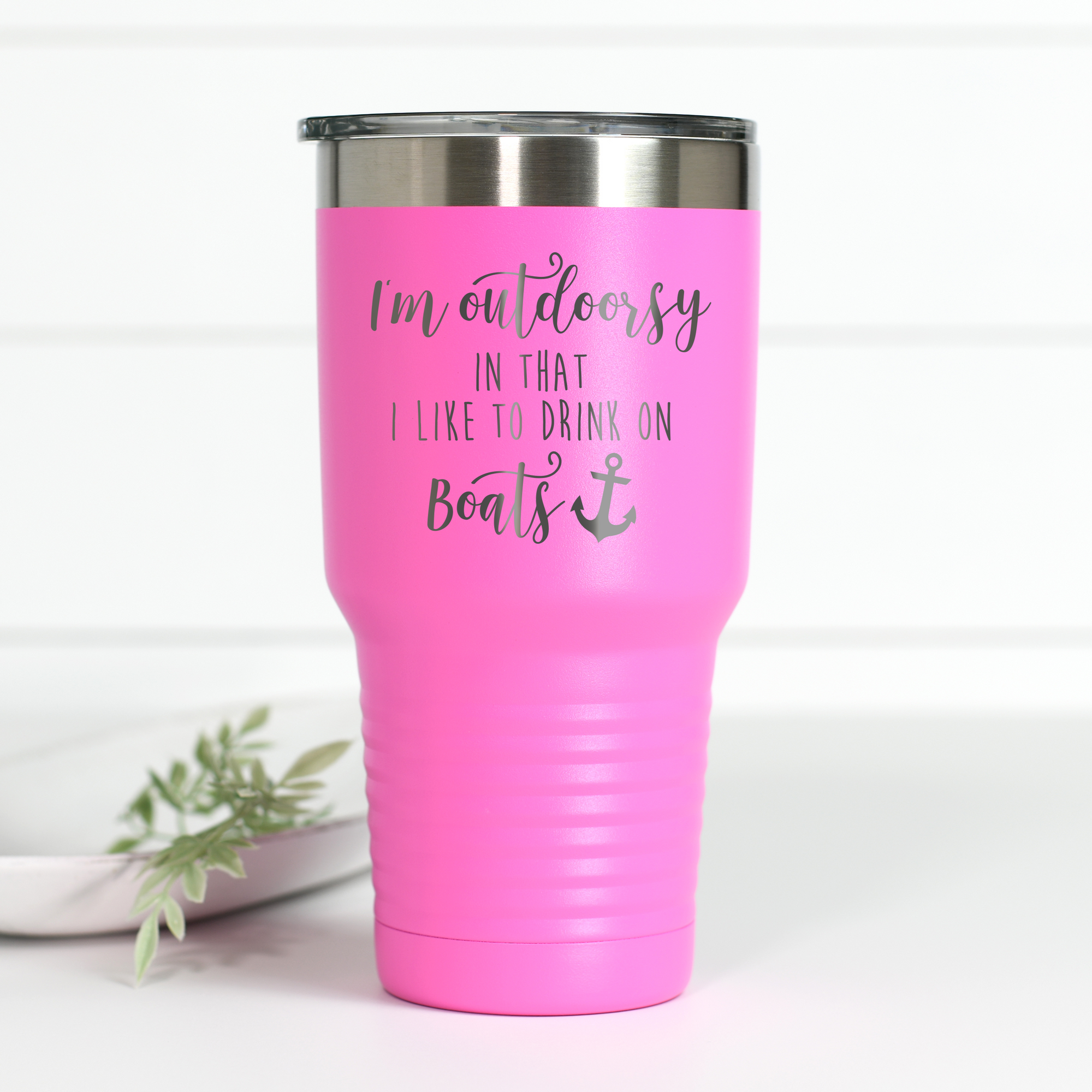 Outdoorsy Drink On Boats 30 oz Engraved Tumbler