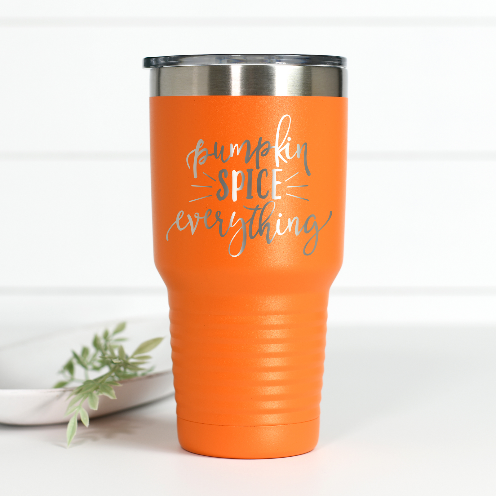 Pumpkin Spice Everything 30 oz Engraved Tumbler