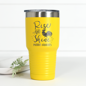 Rise And Shine Mother Cluckers 30 oz Engraved Tumbler
