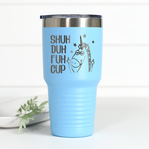 Shuh Duh Fuh Cup 30 oz Engraved Tumbler