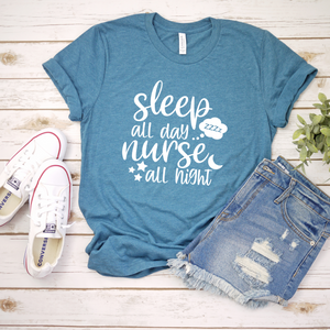 Sleep All Day Nurse All Night Tee