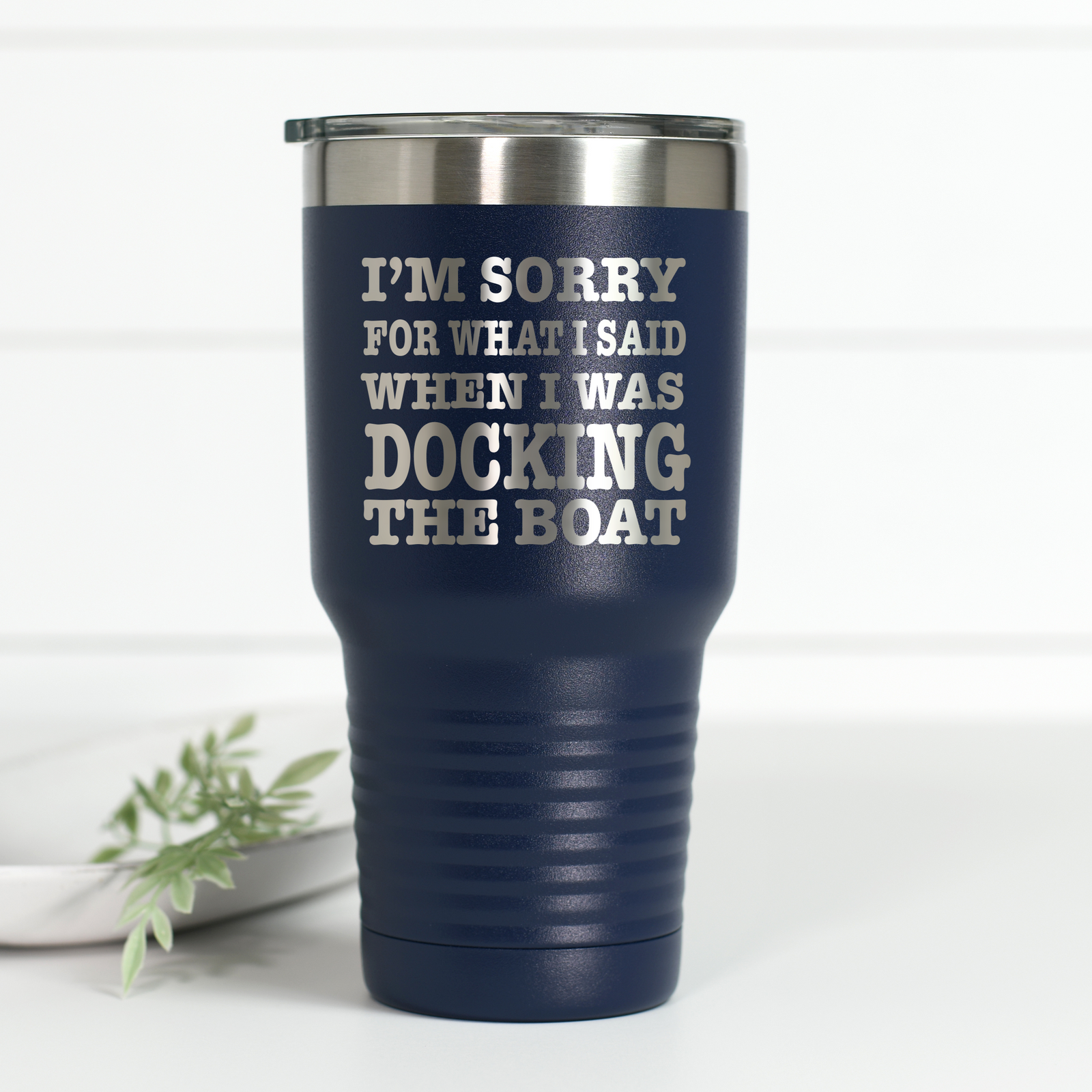 Sorry Docking Boat 30 oz Engraved Tumbler