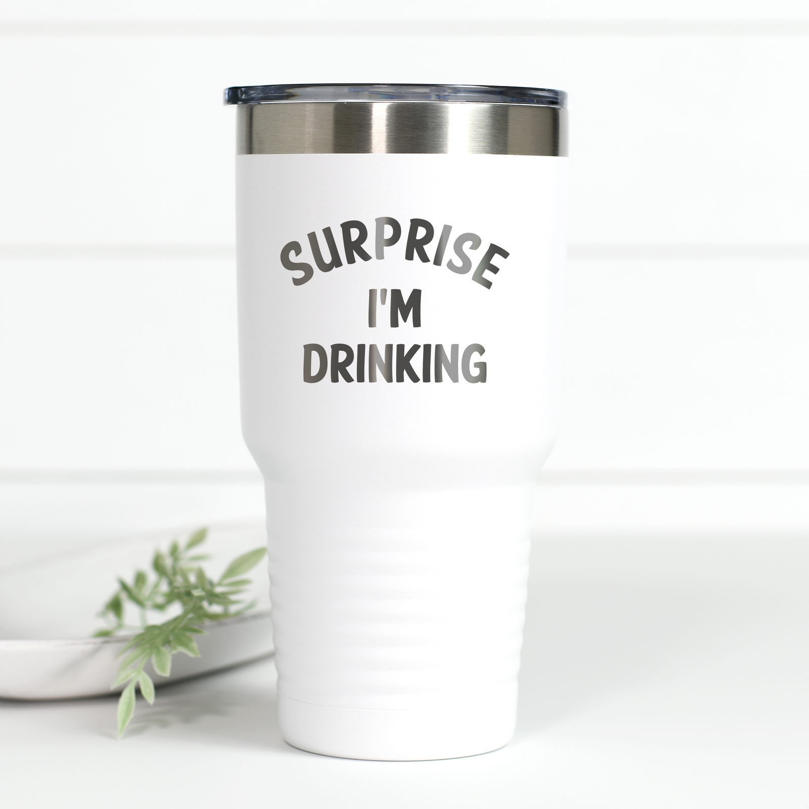 Surprise I'm Drinking 30 oz Engraved Tumbler