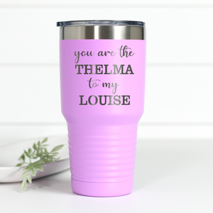 Thelma To My Louise 30 oz Engraved Tumbler