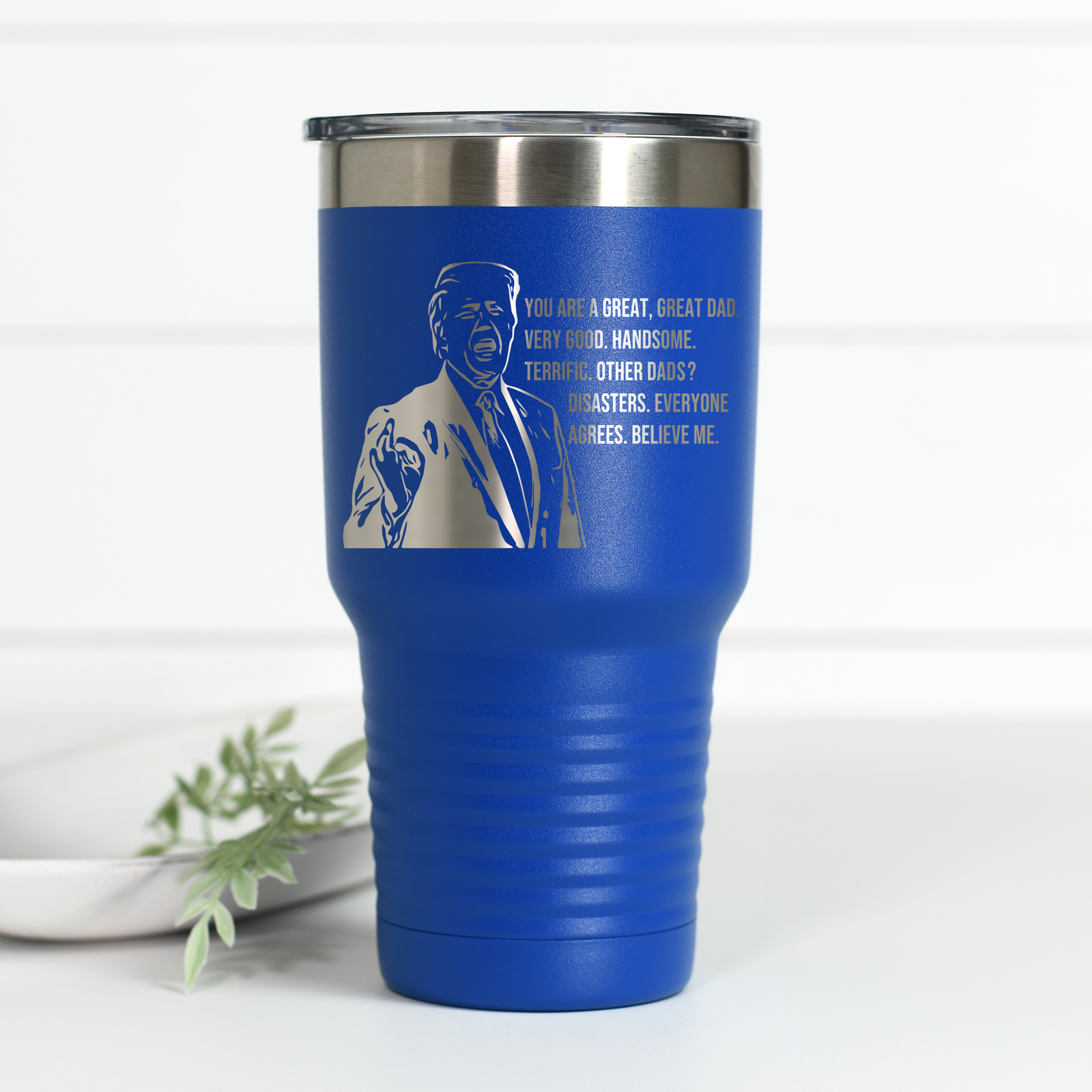 Trump Dad 30 oz Engraved Tumbler