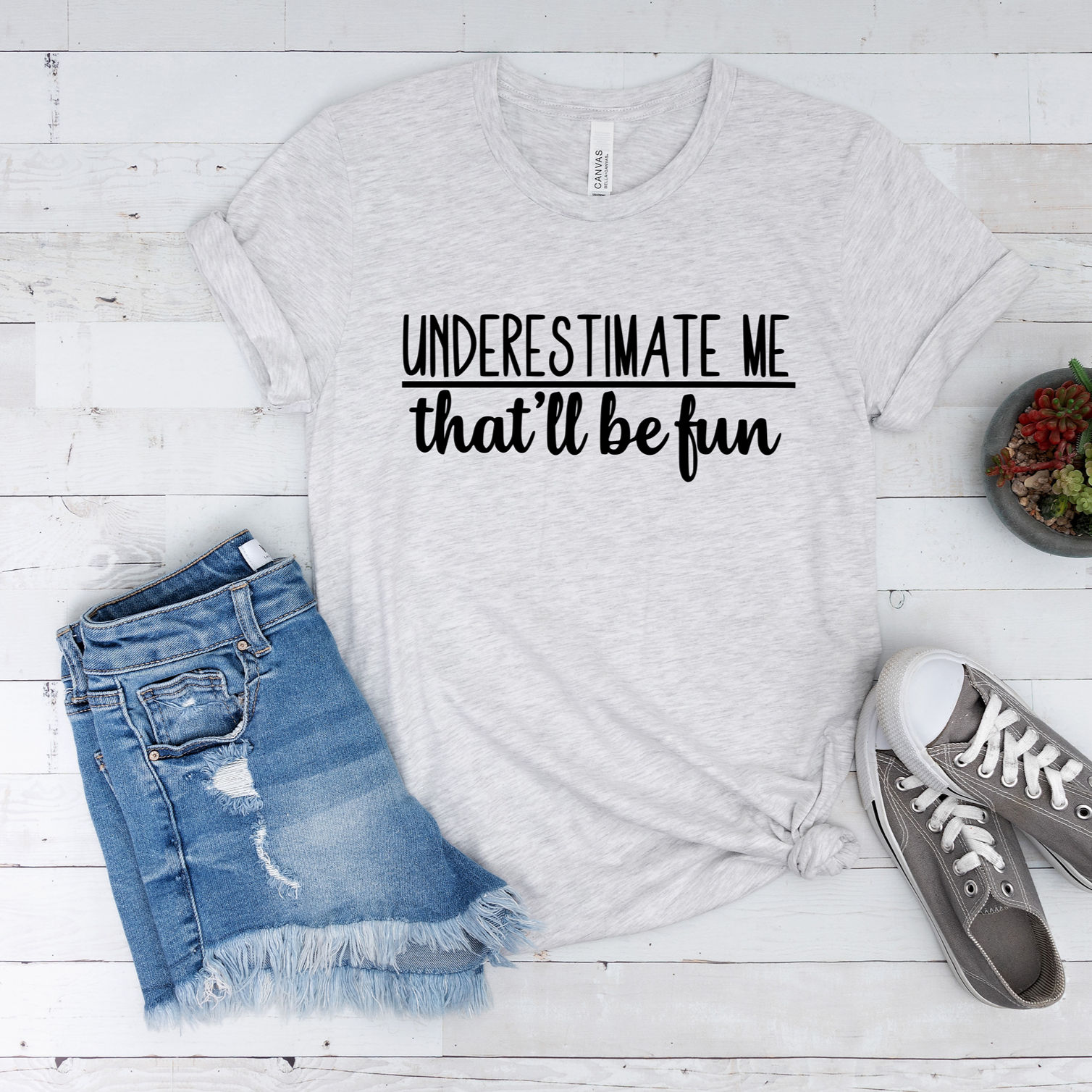 Underestimate Me Tee