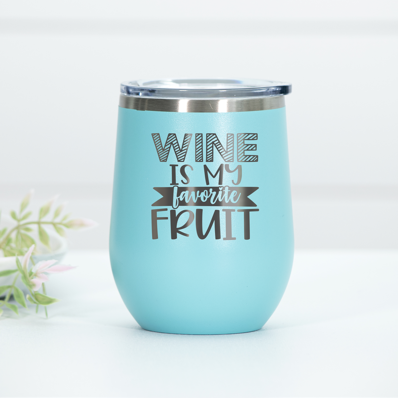 Wine Is My Favorite Fruit Engraved Wine Tumbler