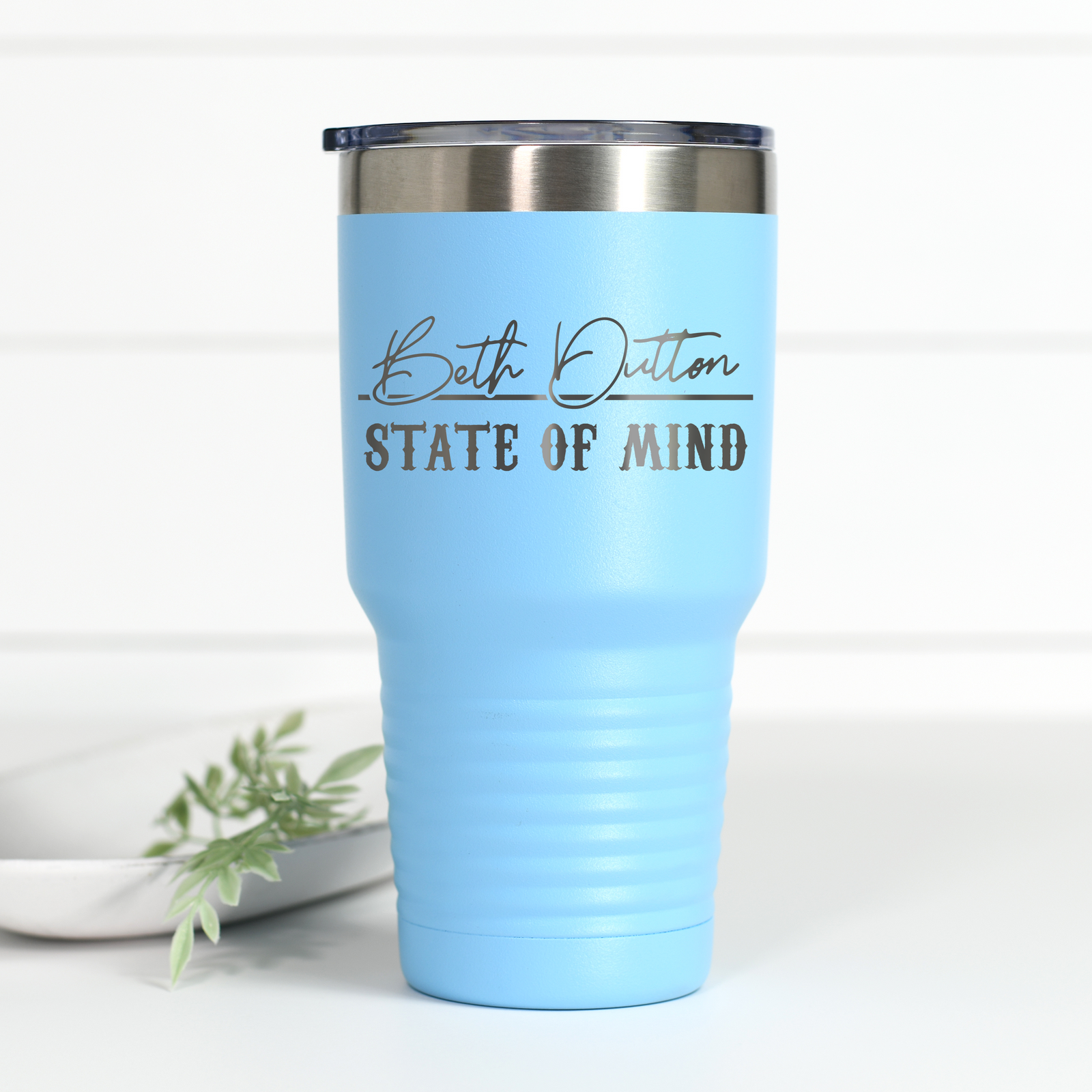 Beth Dutton State of Mind 30 oz Engraved Tumbler
