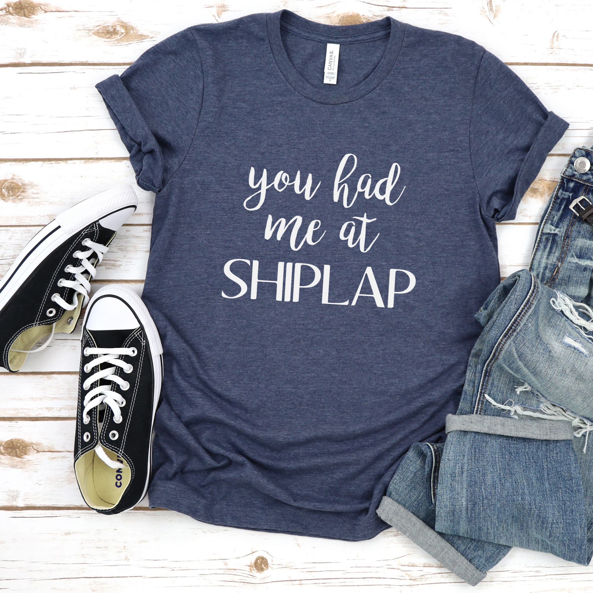 You Had Me At Shiplap Tee