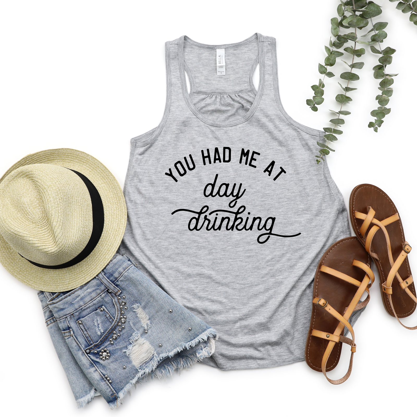 You Had Me At Day Drinking Tank