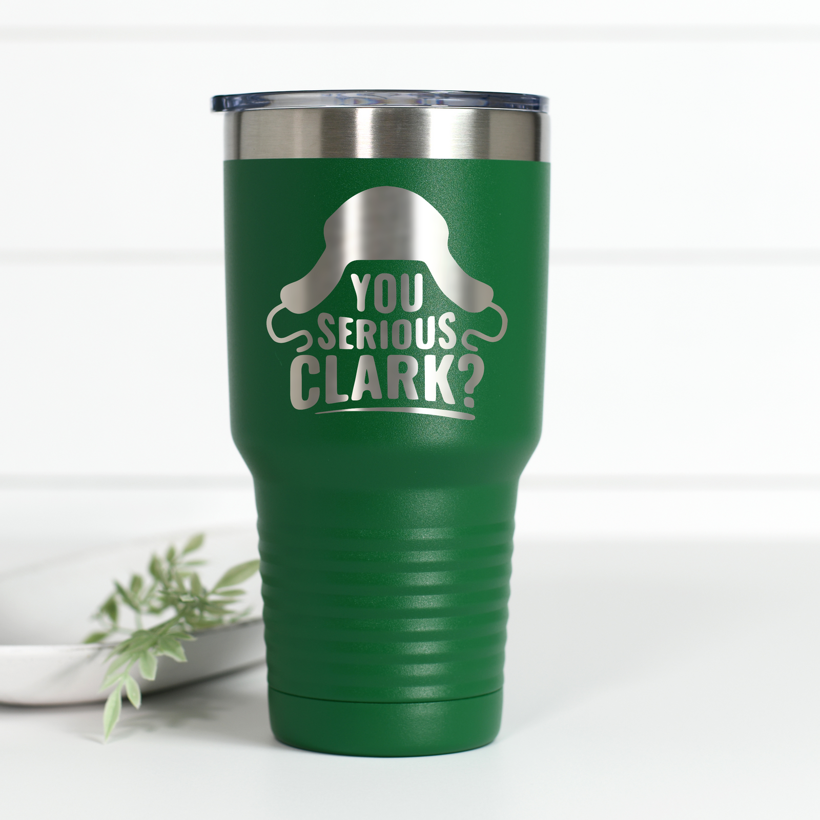 You Serious Clark 30 oz Engraved Tumbler